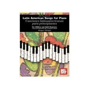  Mel Bay Latin American Songs For Piano: Musical 