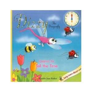    Dizzy The Dragonfly Learns To Tell Time NATALIE JANE PARKER Books