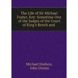   of the Court of Kings Bench and . John Disney Michael Dodson Books