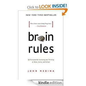 Brain Rules: 12 principles for surviving and thriving at work, home 