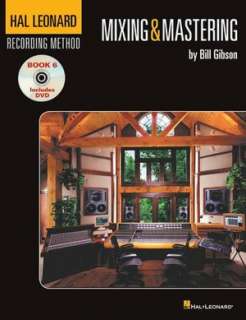   and Mastering by Bill Gibson, Hal Leonard Corporation  Paperback
