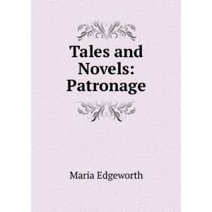  Tales and Novels Patronage Maria Edgeworth Books