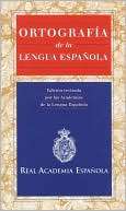 Ortografía de la lengua española (Orthography of the Spanish 