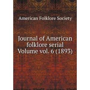   American folklore serial Volume vol. 6 (1893) American Folklore
