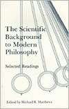 Scientific Background to Modern Philosophy Selected Readings 