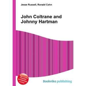    John Coltrane and Johnny Hartman Ronald Cohn Jesse Russell Books
