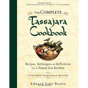   from the Famed Zen Kitchen [Paperback] Edward Espe Brown Books