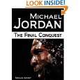 Michael Jordan The Final Conquest by Michael Essany ( Kindle Edition 