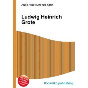  Ludwig Heinrich Grote Ronald Cohn Jesse Russell Books