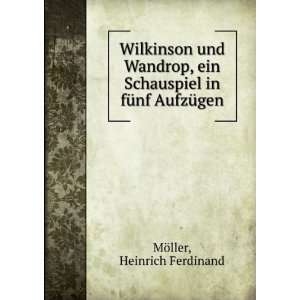   Schauspiel in fÃ¼nf AufzÃ¼gen Heinrich Ferdinand MÃ¶ller Books