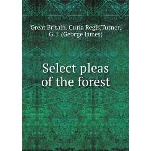   forest Turner, G. J. (George James) Great Britain. Curia Regis Books