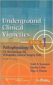 Underground Clinical Vignettes Step 1 Pathophysiology III CV 