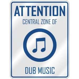   ATTENTION  CENTRAL ZONE OF DUB  PARKING SIGN MUSIC
