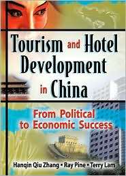 Tourism and Hotel Development in China From Political to Economic 