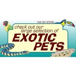   : 3x6 Vinyl Banner   Large Selection of Exotic Pets: Everything Else