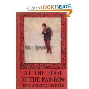   At the Foot of the Rainbow Gene Stratton Porter, Oliver Kemp Books