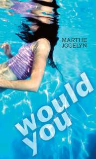   Would You by Marthe Jocelyn, Random House Childrens 