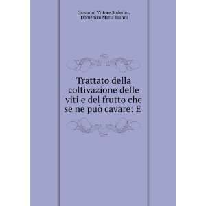   cavare E . Domenico Maria Manni Giovanni Vittore Soderini Books