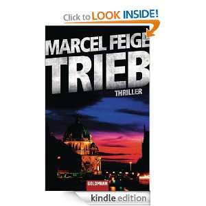 Trieb Thriller (German Edition) Marcel Feige  Kindle 