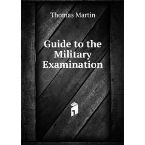  Guide to the Military Examination Thomas Martin Books