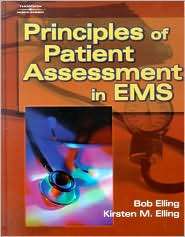 Principles of Patient Assessment in EMS, (0766838994), Bob Elling 