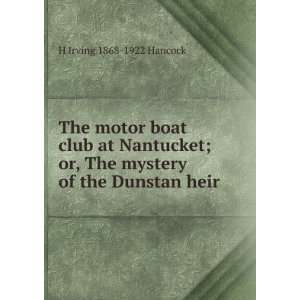  The motor boat club at Nantucket; or, The mystery of the 