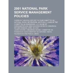 com 2001 National Park Service management policies oversight hearing 