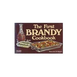    The First Brandy Cookbook Marcolm R Hebert, Mike Nelson Books