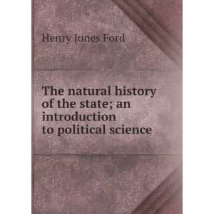   state; an introduction to political science Henry Jones Ford Books