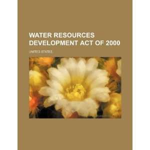  Water Resources Development Act of 2000 (9781234111557 