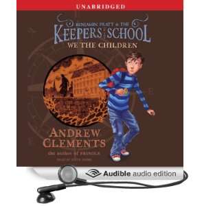 We the Children: Benjamin Pratt and the Keepers of the School, Book 1 