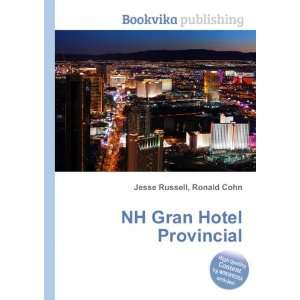  NH Gran Hotel Provincial: Ronald Cohn Jesse Russell: Books