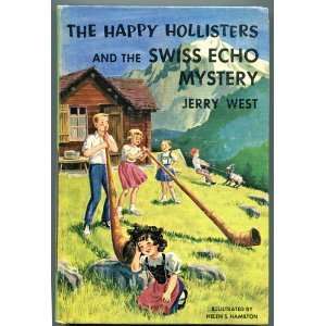    The Happy Hollisters and the Swiss Echo Mystery Jerry West Books