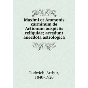   ; accedunt anecdota astrologica Arthur, 1840 1920 Ludwich Books