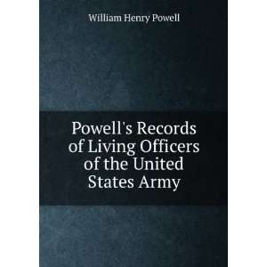  Powells Records of Living Officers of the United States Army 