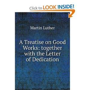   Works together with the Letter of Dedication Martin Luther Books