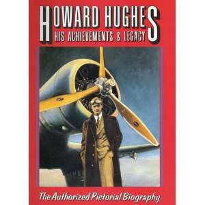  Howard Hughes His Achievements & Legacy The Authorized 