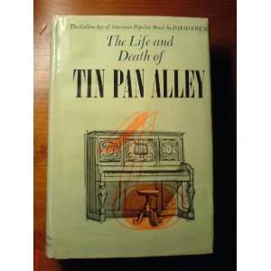  The Life & Death of Tin Pan Alley The Golden Age of American 