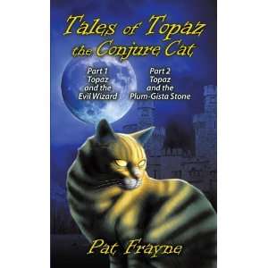 Tales of Topaz, the Conjure Cat (Topaz and the Evil Wizard / Topaz and 
