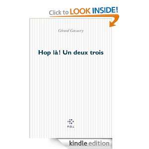 Hop là Un deux trois (Fiction) (French Edition) Gérard Gavarry 