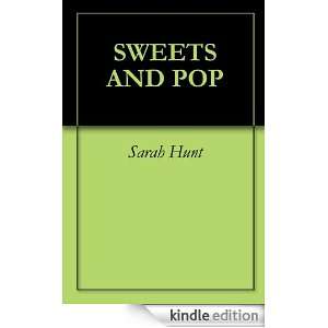 SWEETS AND POP   A BEDTIME STORY Sarah Hunt  Kindle Store