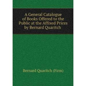   Affixed Prices by Bernard Quaritch . Bernard Quaritch (Firm) Books