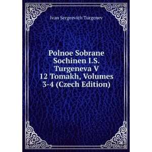   Tomakh, Volumes 3 4 (Czech Edition) Ivan Sergeevich Turgenev Books