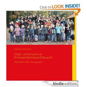Das ultimative Freizeitenkochbuch Kochen für Gruppen (German Edition 