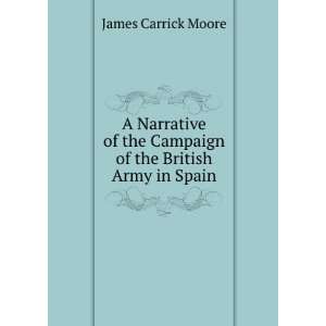   by His Excellency Sir John Moore . James Carrick Moore Books