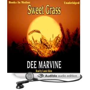   Sweet Grass (Audible Audio Edition) Dee Marvine, Laurie Klein Books