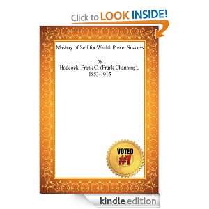 Mastery of Self for Wealth Power Success   Haddock, Frank C. (Frank 