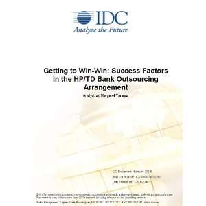   to Win Win Success Factors in the HP/TD Bank Outsourcing Arrangement