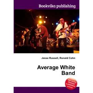  Average White Band Ronald Cohn Jesse Russell Books