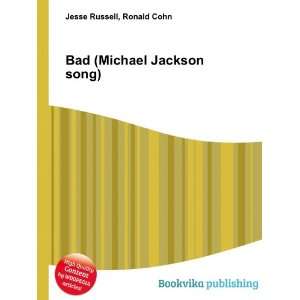    Bad (Michael Jackson song): Ronald Cohn Jesse Russell: Books